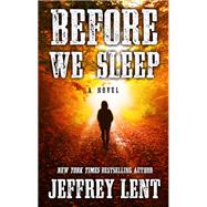 Before We Sleep by Lent, Jeffrey, 9781432842185