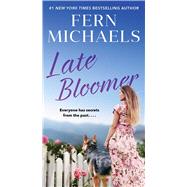 Late Bloomer by Michaels, Fern, 9781668012185