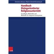 Handbuch Dialogorientierter Religionsunterricht by Lehmann, Christine; Schmidt-Kortenbusch, Martin, 9783525702185