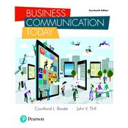Business Communication Today by Bovee, Courtland L.; Thill, John V., 9780134562186