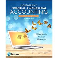 Horngren's Accounting, The Financial Chapters [RENTAL EDITION] by Miller-Nobles, Tracie, 9780136162186