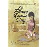 The Flower Drum Song by Lee, C. Y. (Author); Hwang, David Henry (Introduction by), 9780142002186