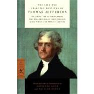 The Life and Selected Writings of Thomas Jefferson by Jefferson, Thomas; Koch, Adrienne; Peden, William, 9780375752186