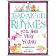 Read-Aloud Rhymes for the Very Young by Prelutsky, Jack; Brown, Marc, 9780394872186