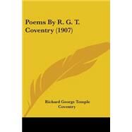 Poems By R. G. T. Coventry by Coventry, Richard George Temple, 9780548792186