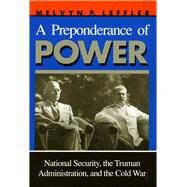 A Preponderance of Power by Leffler, Melvyn P., 9780804722186