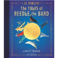 The Tales of Beedle the Bard: The Illustrated Edition by Rowling, J. K.; Zwerger, Lisbeth, 9781338262186