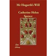 Mr Hogarth's Will by Spence, Catherine Helen, 9781406882186