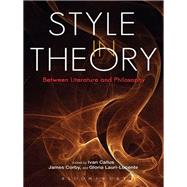 Style in Theory Between Literature and Philosophy by Callus, Ivan; Corby, James; Lauri-Lucente, Gloria, 9781441122186