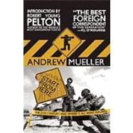 I Wouldn't Start from Here The 21st Century and Where It All Went Wrong by Mueller, Andrew; Pelton, Robert Young, 9781593762186
