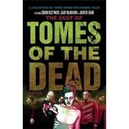 The Best of Tomes of the Dead, Volume Two Tide of Souls, Hungry Hearts and Way of the Barefoot Zombie by Bestwick, Simon; McMahon, Gary; Bark, Jasper, 9781907992186