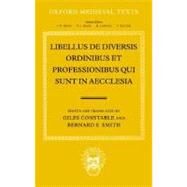 Libellus De Diversis Ordinibus Et Professionibus Qui Sunt in Aecclesia by Constable, Giles; Smith, Bernard S., 9780198222187