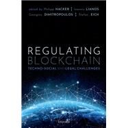 Regulating Blockchain Techno-Social and Legal Challenges by Hacker, Philipp; Lianos, Ioannis; Dimitropoulos, Georgios; Eich, Stefan, 9780198842187