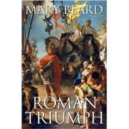 The Roman Triumph by Beard, Mary, 9780674032187