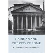 Hadrian and the City of Rome by Boatwright, Mary T., 9780691002187