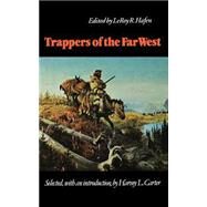 Trappers of the Far West by Hafen, Leroy R., 9780803272187