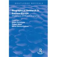 Biographical Research in Eastern Europe: Altered Lives and Broken Biographies by Miller,Robert;Humphrey,Robin, 9781138722187