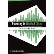 Planning in Divided Cities : Collaborative Shaping of Contested Space by Gaffikin, Frank; Morrissey, Mike, 9781405192187