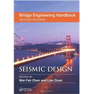 Bridge Engineering Handbook, Second Edition: Seismic Design by Chen; Wai-Fah, 9781439852187