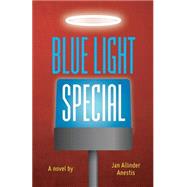 Blue Light Special by Anestis, Jan Allinder; Firos, Daphne, 9781492772187