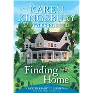 Finding Home by Kingsbury, Karen; Russell, Tyler, 9781534412187