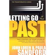Letting Go Of Your Past by Sandford, John Loren, 9781599792187