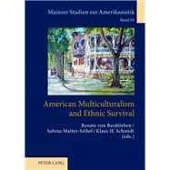 American Multiculturalism and Ethnic Survival by Von Bardeleben, Renate; Matter-Seibel, Sabina; Schmidt, Klaus H., 9783631612187