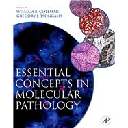 Essential Concepts in Molecular Pathology by Coleman, William B.; Tsongalis, Gregory J., 9780080922188