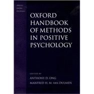 Oxford Handbook of Methods in Positive Psychology by Ong, Anthony D.; Van Dulmen, Manfred H. M., 9780195172188