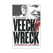 Veeck As in Wreck by Veeck, William Louis, Jr., 9780226852188