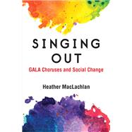 Singing Out by Maclachlan, Heather, 9780472132188