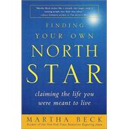 Finding Your Own North Star by BECK, MARTHA, 9780812932188