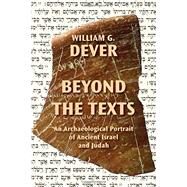 Beyond the Texts by Dever, William G., 9780884142188