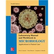 Lab Manual and Workbook in Microbiology: Applications to Patient Care by Morello, Josephine; Granato, Paul; Morton, Verna, 9781260002188