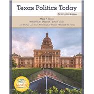 Texas Politics Today 2017-2018 Edition by Jones, Mark; Maxwell, William; Crain, Ernest; Davis, Morhea; Wlezein, Christopher, 9781305952188