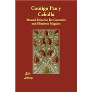 Contigo Pan y Cebolla/ Bread and Onions With You by Gorostiza, Manuel Eduardo De; Mcguire, Elizabeth, 9781406862188