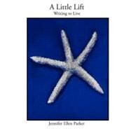 A Little Lift by Parker, Jennifer Ellen; Clark, Rhonda; Hennessey, Ryan, 9781466262188