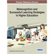 Metacognition and Successful Learning Strategies in Higher Education by Railean, Elena; Eli, Alev; Eli, Atilla, 9781522522188