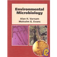 Environmental Microbiology by Varnum, Alan H., Bsc, Ph.D.; Evans, Malcolm G., 9781555812188