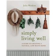 Simply Living Well by Watkins, Julia, 9780358202189