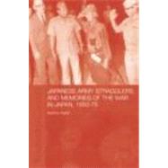 Japanese Army Stragglers and Memories of the War in Japan, 1950-75 by Trefalt,Beatrice, 9780415312189