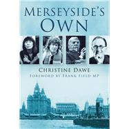 Merseyside's Own by Dawe, Christine, 9780752462189