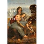 Inclinations by Cavarero, Adriana; Sitze, Adam; Minervini, Amanda, 9780804792189