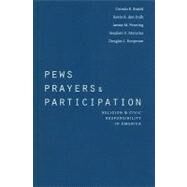 Pews, Prayers, and Participation by Smidt, Corwin E.; Den Dulk, Kevin R.; Penning, James M.; Monsma, Stephen V.; Koopman, Douglas L., 9781589012189