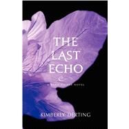The Last Echo by Derting, Kimberly, 9780062082190