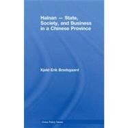 Hainan - State, Society, and Business in a Chinese Province by Brodsgaard, Kjeld Erik, 9780203892190