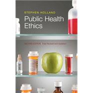 Public Health Ethics by Holland, Stephen, 9780745662190