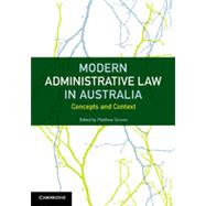 Modern Administrative Law in Australia by Groves, Matthew, 9781107692190