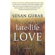 Late-life Love by Gubar, Susan, 9781432862190