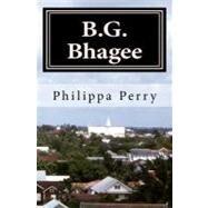 B. G. Bhagee by Perry, Philippa, 9781461192190